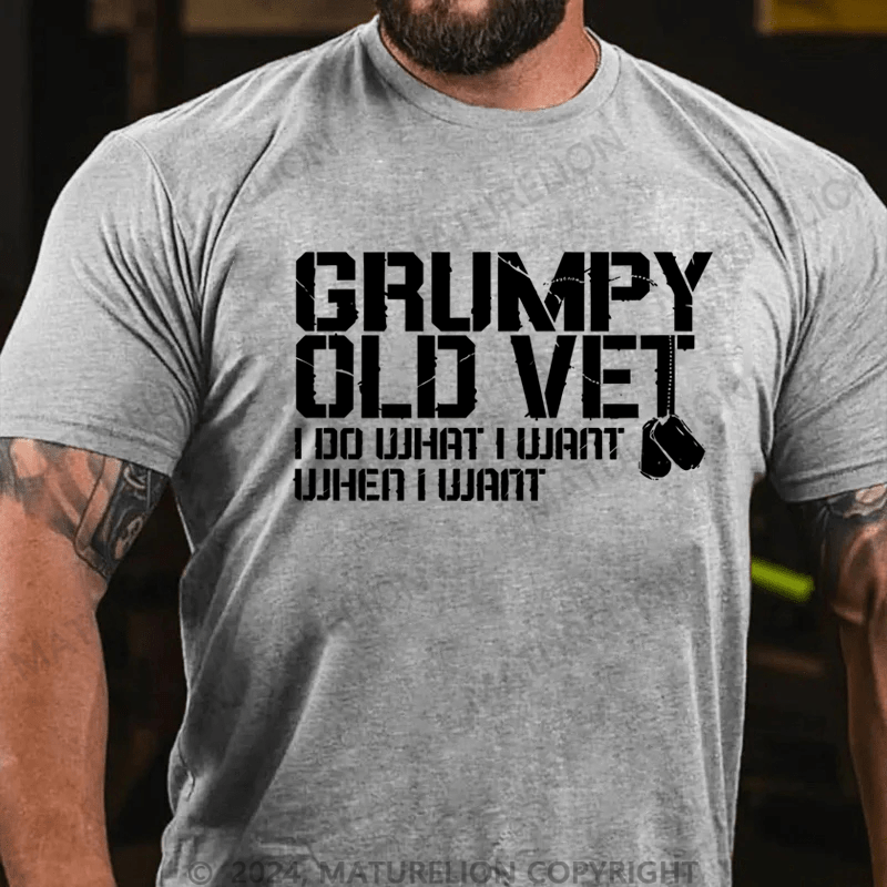 Maturelion Men's T-Shirt Grumpy Old Vet I Do What I Want When I Want T-Shirt