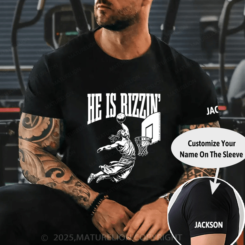 Maturelion Men's T-Shirt He is Rizzin Christian Funny T-shirt (Free Customization)