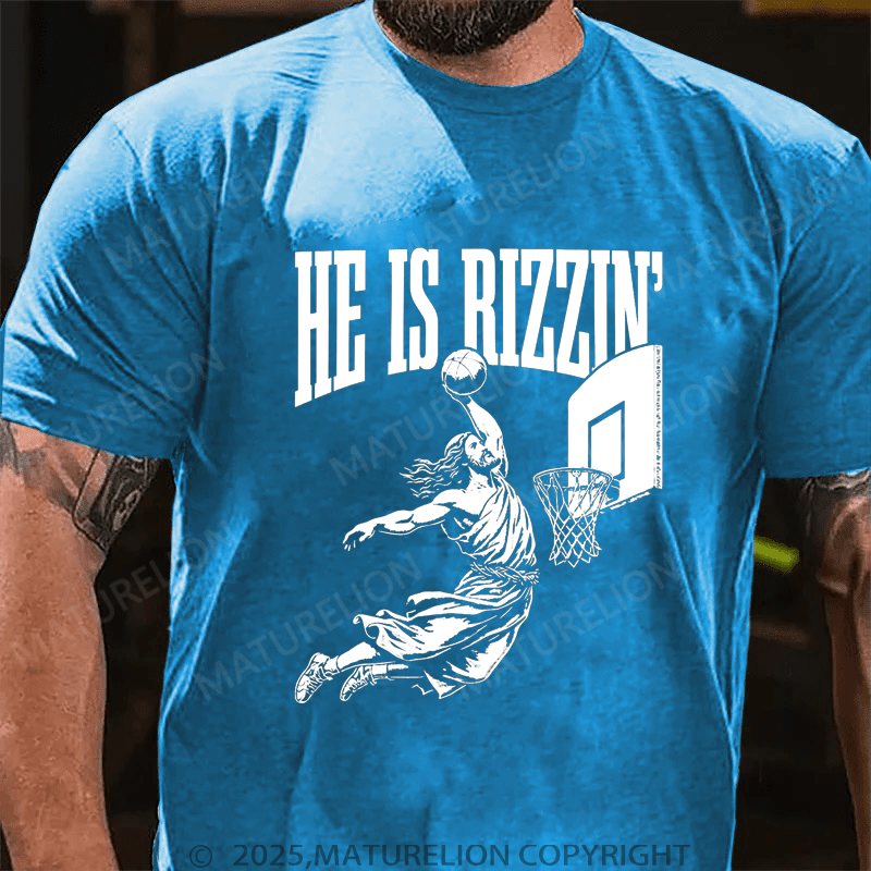 Maturelion Men's T-Shirt He is Rizzin Christian Funny T-shirt (Free Customization)