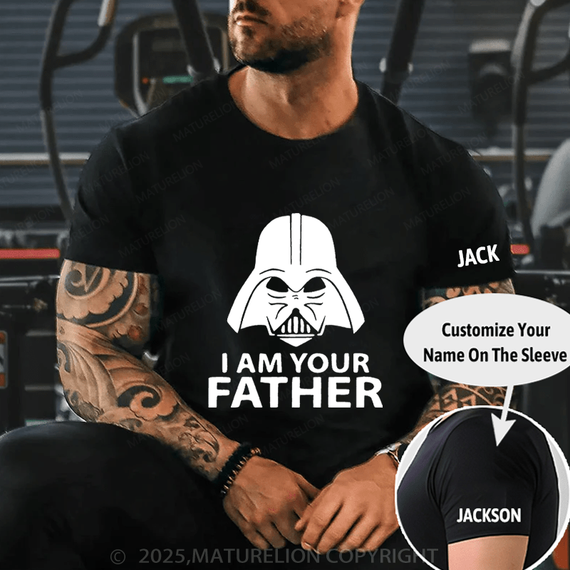 Maturelion Men's T-Shirt I am your fatherFunny T-Shirt (Free Customization)