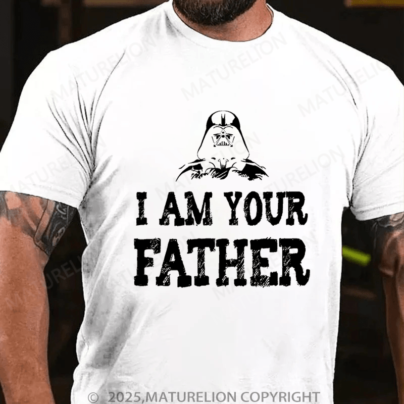 Maturelion Men's T-Shirt I am your fatherFunny T-Shirt (Free Customization)