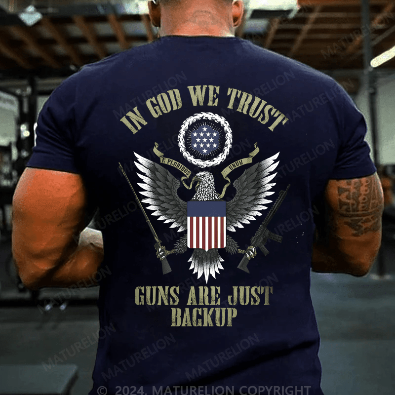 Maturelion Men's T-Shirt In God We Trust Guns Are Just Backup T-Shirt