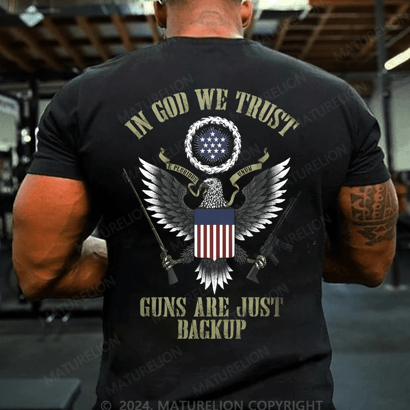Maturelion Men's T-Shirt In God We Trust Guns Are Just Backup T-Shirt