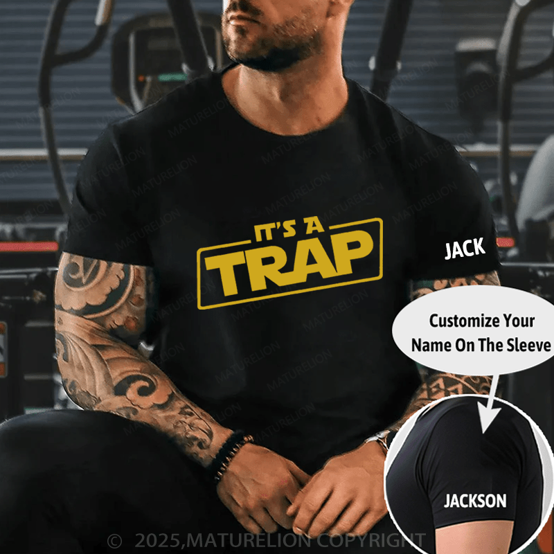Maturelion Men's T-Shirt It's a trap Funny T-Shirt (Free Customization)