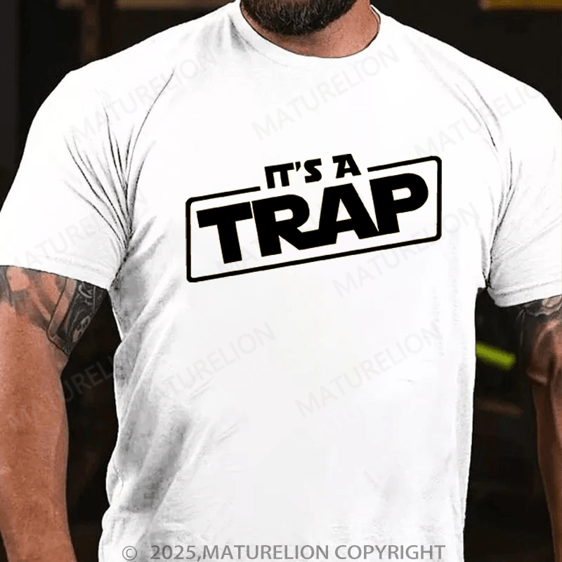 Maturelion Men's T-Shirt It's a trap Funny T-Shirt (Free Customization)