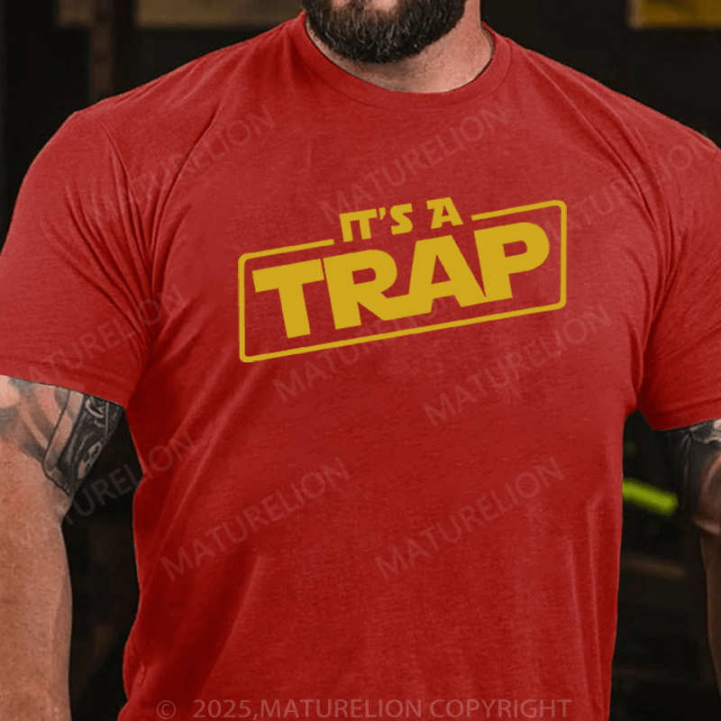 Maturelion Men's T-Shirt It's a trap Funny T-Shirt (Free Customization)