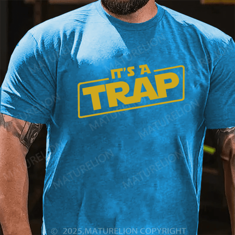 Maturelion Men's T-Shirt It's a trap Funny T-Shirt (Free Customization)