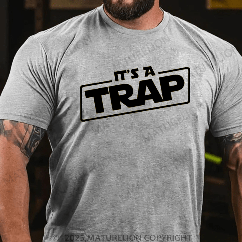 Maturelion Men's T-Shirt It's a trap Funny T-Shirt (Free Customization)