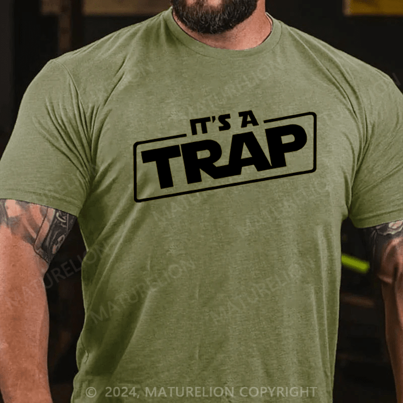 Maturelion Men's T-Shirt It's a trap Funny T-Shirt (Free Customization)