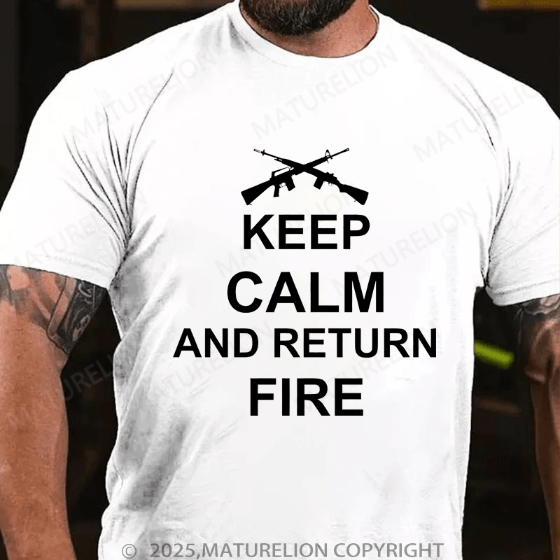 Maturelion Men's T-Shirt Keep Calm And Return Fire T-Shirt (Free Customization)