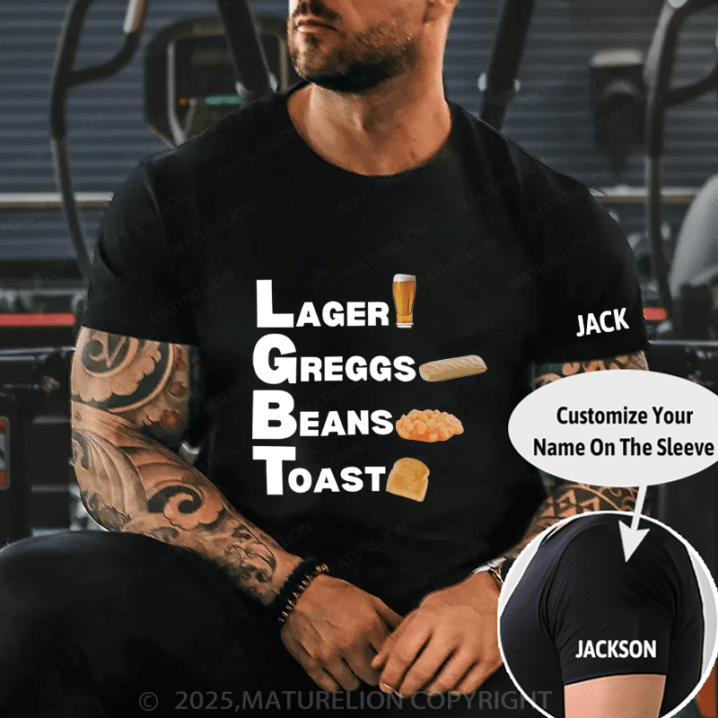 Maturelion Men's T-Shirt Lager, Greggs, Beans, Toast T-Shirt (Free Customization)