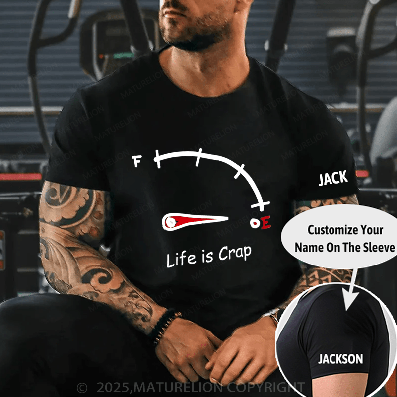 Maturelion Men's T-Shirt Life is Crap T-Shirt (Free Customization)