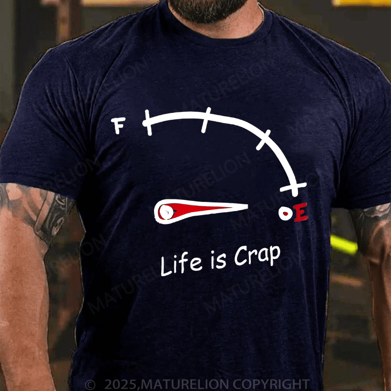 Maturelion Men's T-Shirt Life is Crap T-Shirt (Free Customization)