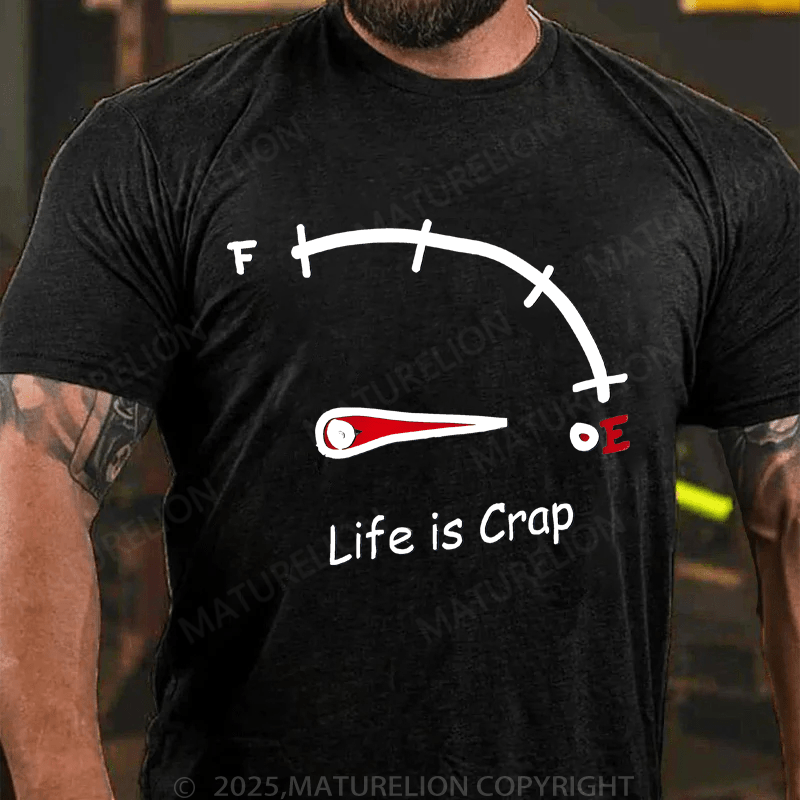 Maturelion Men's T-Shirt Life is Crap T-Shirt (Free Customization)