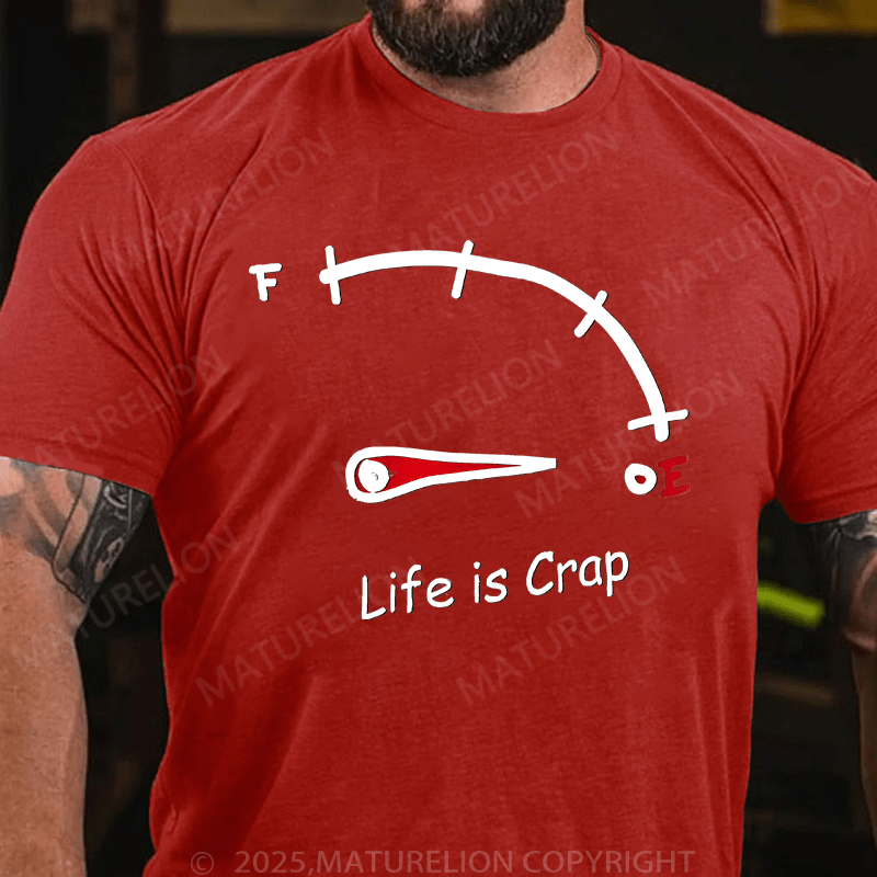 Maturelion Men's T-Shirt Life is Crap T-Shirt (Free Customization)