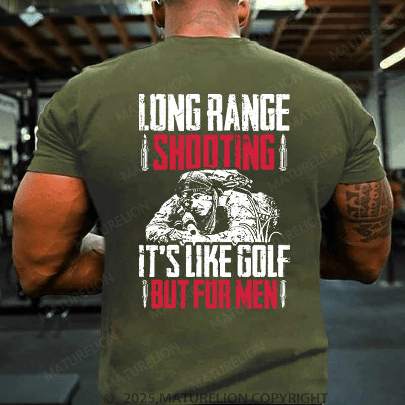 Maturelion Men's T-Shirt Long Range Shooting It's Like Golf But For Men Cotton T-shirt