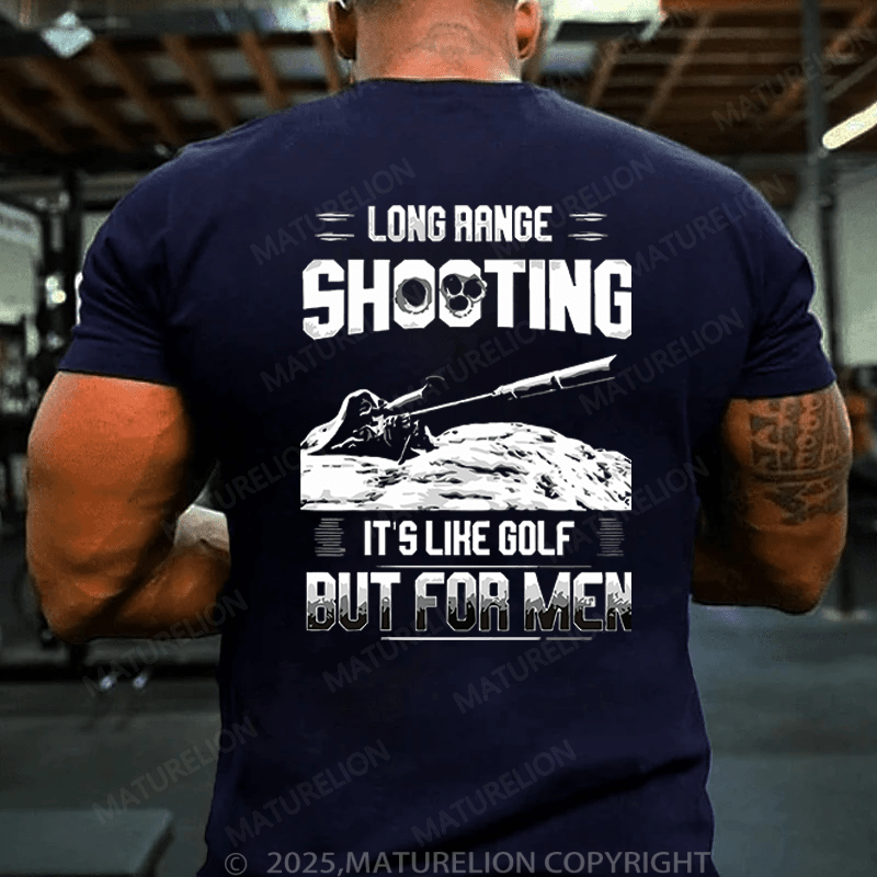Maturelion Men's T-Shirt Long Range Shooting It's Like Golf But For Men Cotton T-shirt