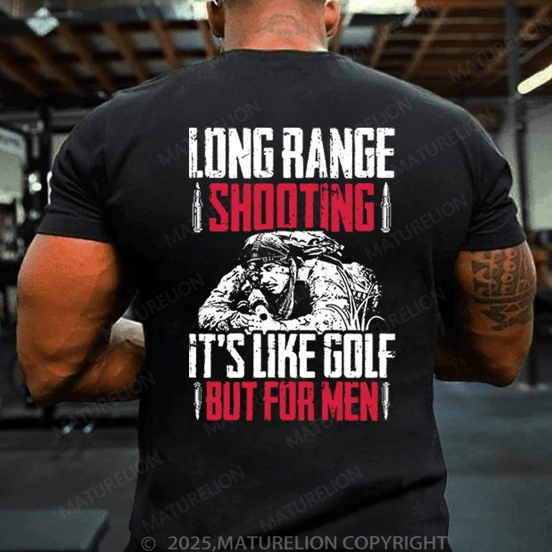 Maturelion Men's T-Shirt Long Range Shooting It's Like Golf But For Men Cotton T-shirt