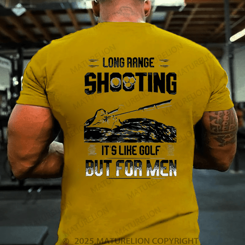 Maturelion Men's T-Shirt Long Range Shooting It's Like Golf But For Men Cotton T-shirt