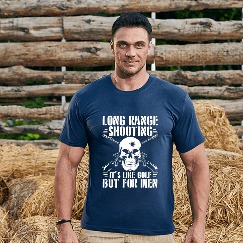 Maturelion Men's T-Shirt Long Range Shooting It's Like Golf But For Men T-Shirt