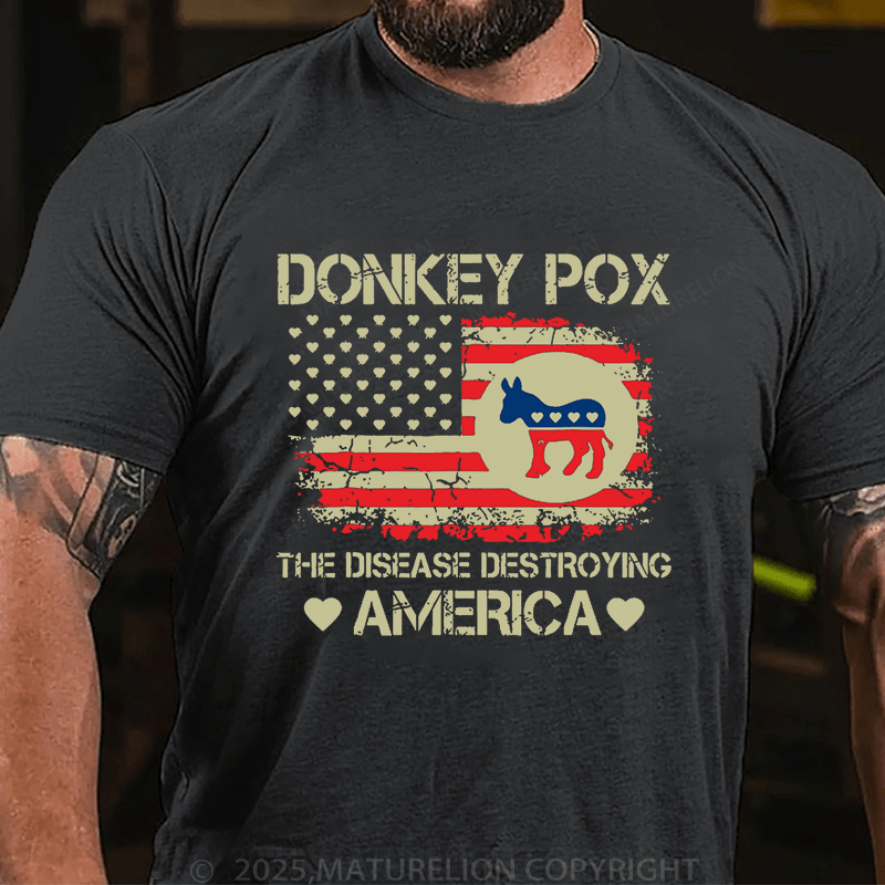 Maturelion Men's T-Shirt Donkey Pox The Disease Destroying America Funny T-Shirt