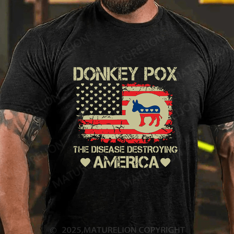 Maturelion Men's T-Shirt Donkey Pox The Disease Destroying America Funny T-Shirt