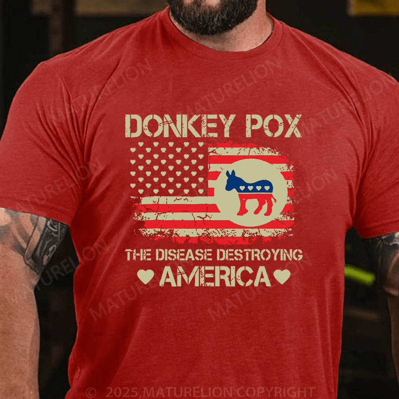 Maturelion Men's T-Shirt Donkey Pox The Disease Destroying America Funny T-Shirt