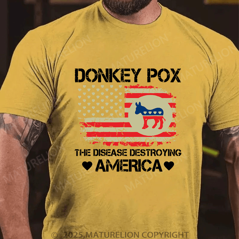 Maturelion Men's T-Shirt Donkey Pox The Disease Destroying America Funny T-Shirt