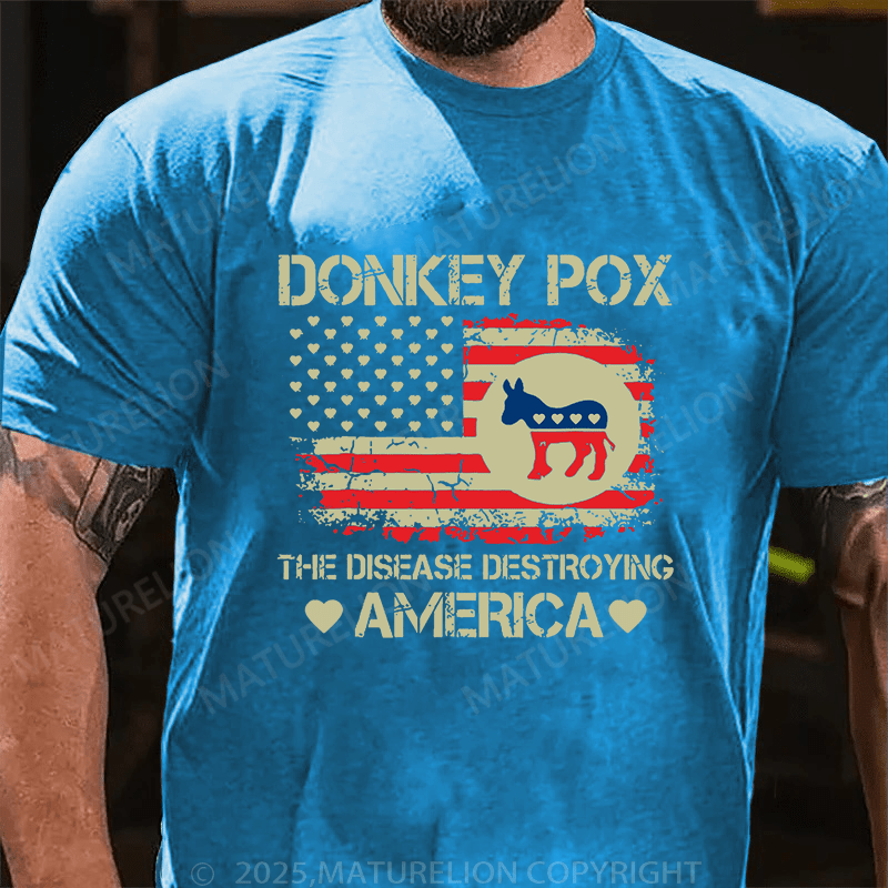 Maturelion Men's T-Shirt Donkey Pox The Disease Destroying America Funny T-Shirt