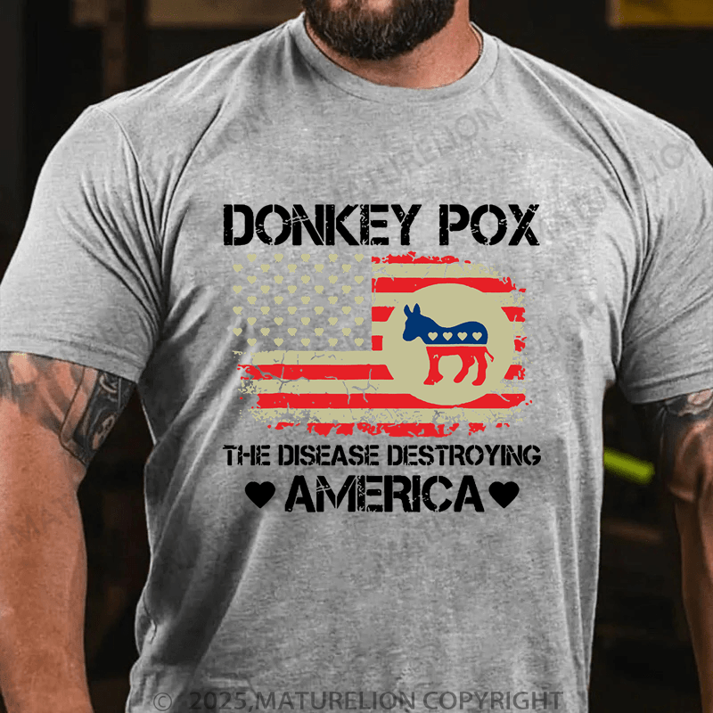 Maturelion Men's T-Shirt Donkey Pox The Disease Destroying America Funny T-Shirt
