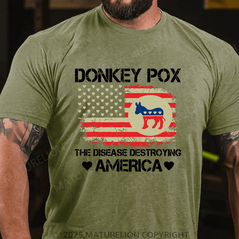 Maturelion Men's T-Shirt Donkey Pox The Disease Destroying America Funny T-Shirt