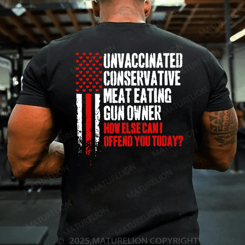 Maturelion Men's T-Shirt Unvaccinated Conservative Meat Eating Gun Owner Funny Offended T-Shirt