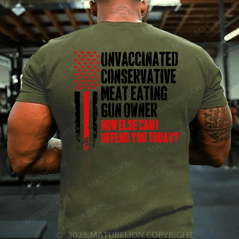 Maturelion Men's T-Shirt Unvaccinated Conservative Meat Eating Gun Owner Funny Offended T-Shirt