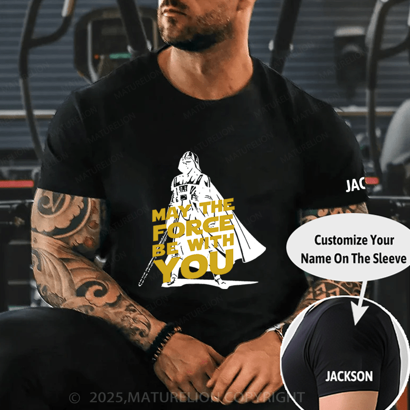 Maturelion Men's T-Shirt May The Force Be With You Funny T-Shirt (Free Customization)