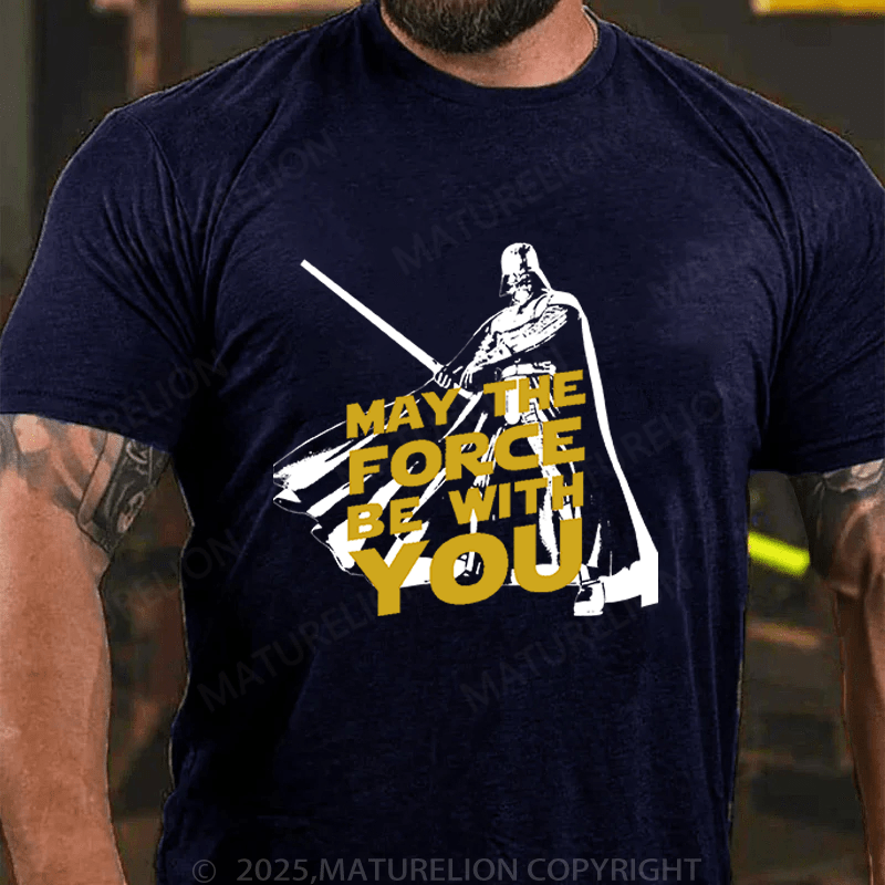 Maturelion Men's T-Shirt May The Force Be With You Funny T-Shirt (Free Customization)