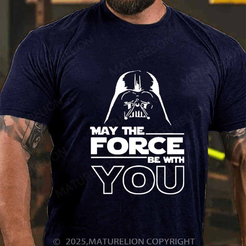 Maturelion Men's T-Shirt May The Force Be With You Funny T-Shirt (Free Customization)