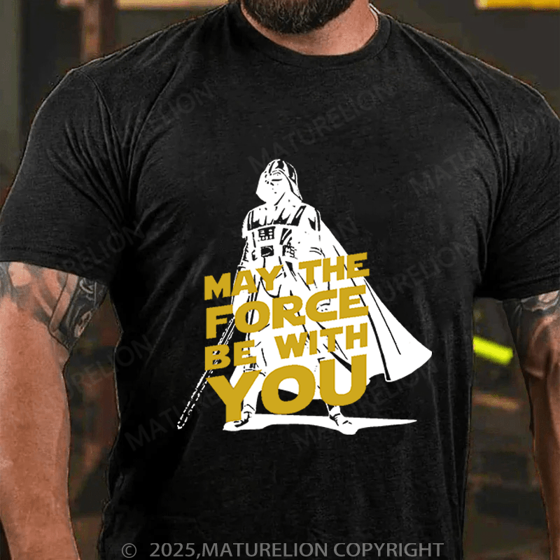 Maturelion Men's T-Shirt May The Force Be With You Funny T-Shirt (Free Customization)
