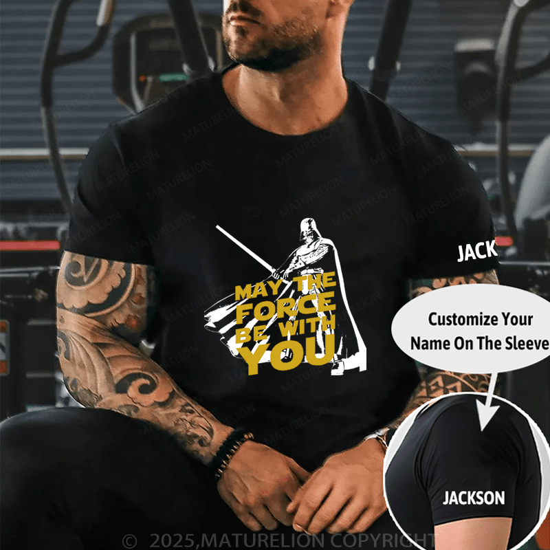 Maturelion Men's T-Shirt May The Force Be With You Funny T-Shirt (Free Customization)