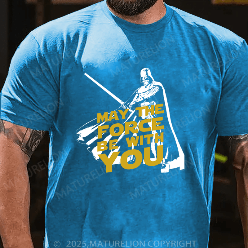 Maturelion Men's T-Shirt May The Force Be With You Funny T-Shirt (Free Customization)