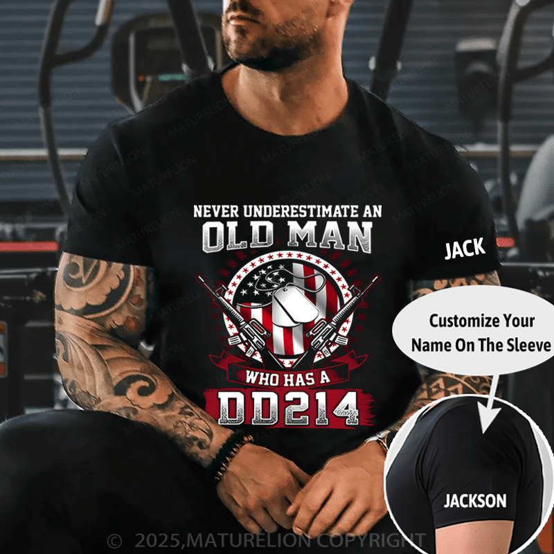 Maturelion Men's T-Shirt Never Underestimate An Old Man Who Has A DD214 T-Shirt (Free Customization)
