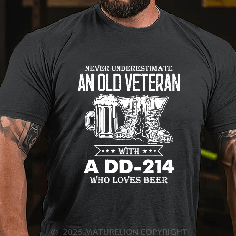 Maturelion Men's T-Shirt Never Underestimate An Old Veteran With A DD-214 Who Loves Beer T-Shirt (Free Customization)