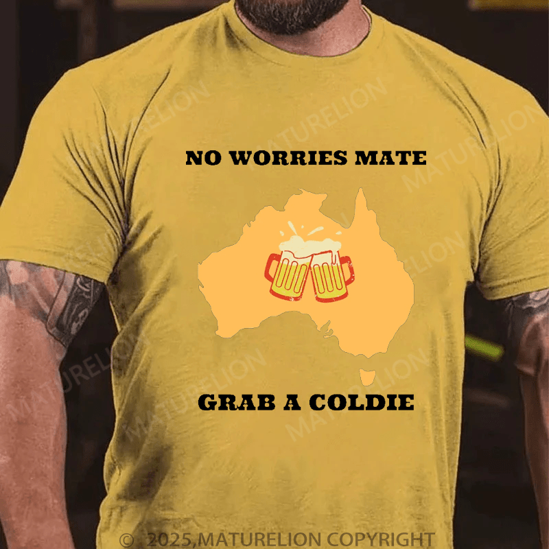 Maturelion Men's T-Shirt No Worries Mate, Grab A Coldie T-Shirt (Free Customization)
