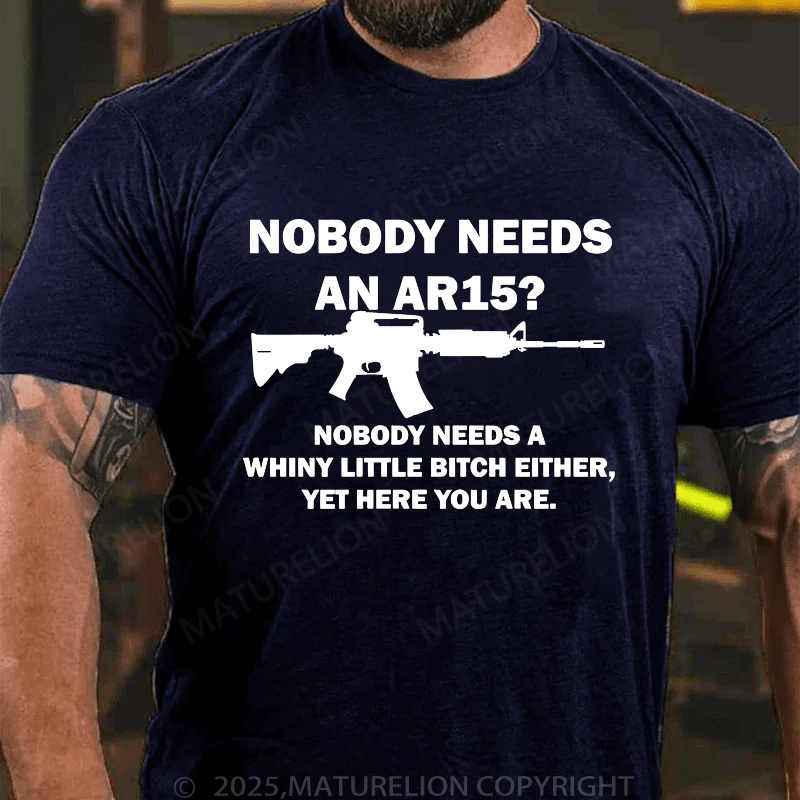 Maturelion Men's T-Shirt Nobody Need An Ar15 T-Shirt