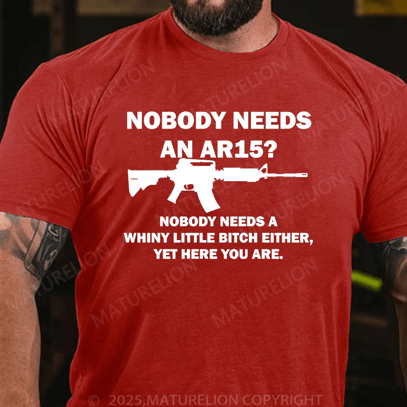 Maturelion Men's T-Shirt Nobody Need An Ar15 T-Shirt