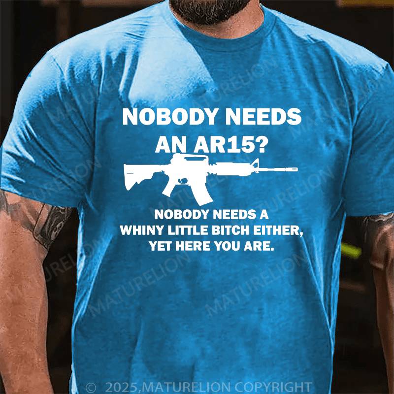 Maturelion Men's T-Shirt Nobody Need An Ar15 T-Shirt