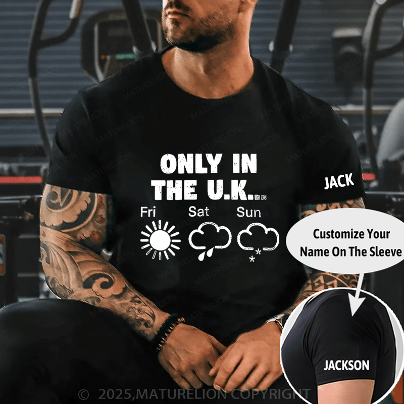 Maturelion Men's T-Shirt Only In The Uk British Weather Forecast Distressed T-Shirt (Free Customization)