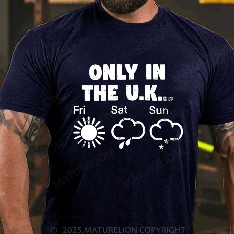 Maturelion Men's T-Shirt Only In The Uk British Weather Forecast Distressed T-Shirt (Free Customization)