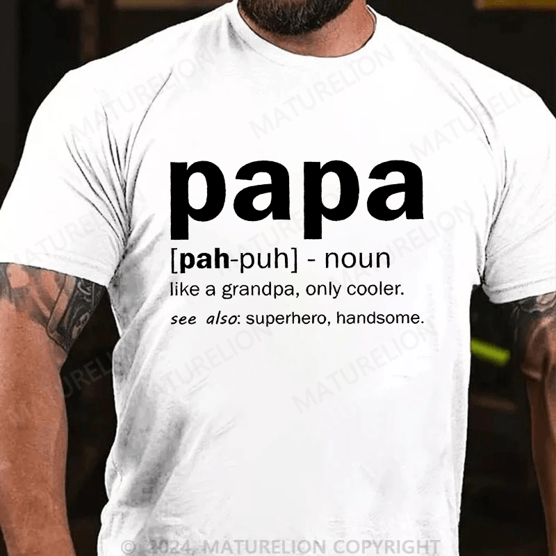 Maturelion Men's T-Shirt Papa Like A Grandpa,Only Cool T-Shirt