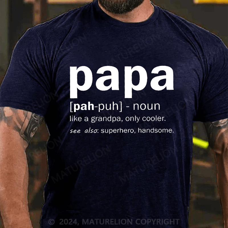 Maturelion Men's T-Shirt Papa Like A Grandpa,Only Cool T-Shirt