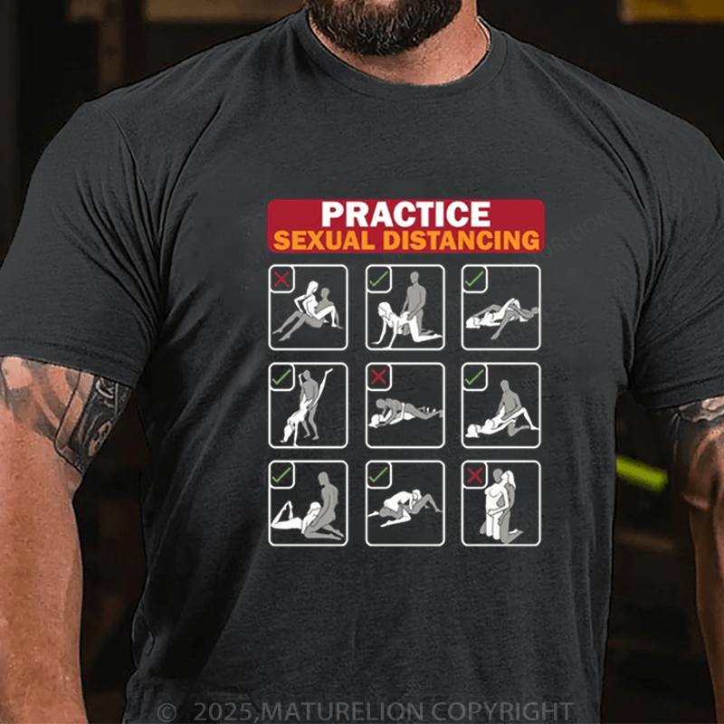 Maturelion Men's T-Shirt Practice Sexual Distancing T-Shirt (Free Customization)